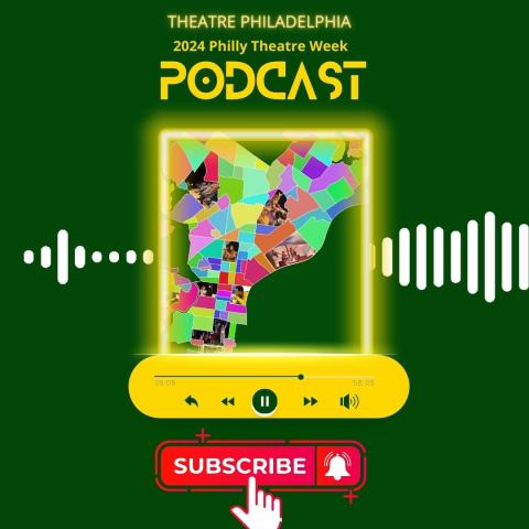 Philly Theatre Week Podcast