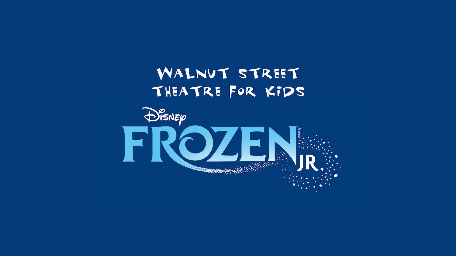Disney's Frozen Walnut Street Theatre 