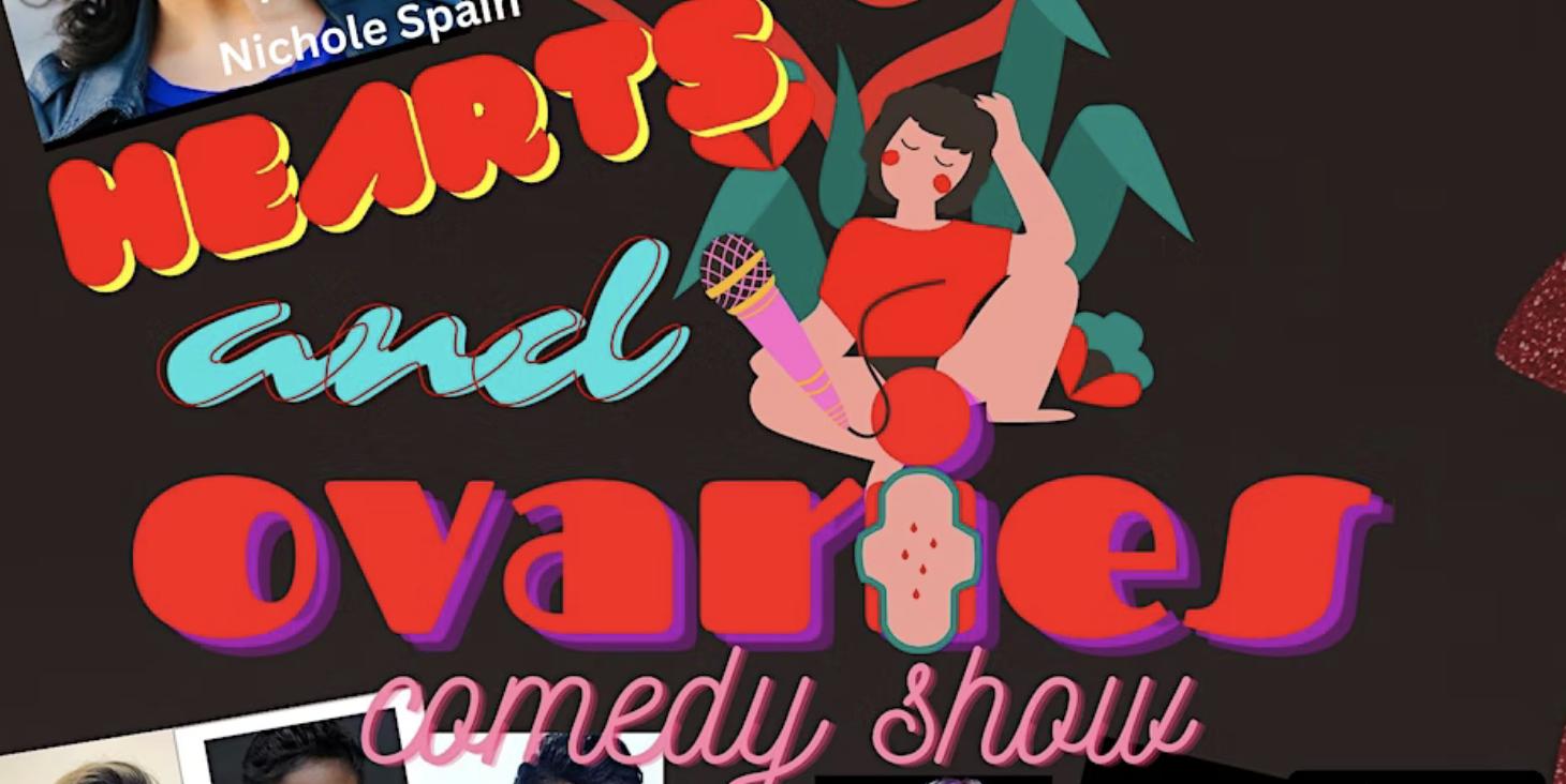 Hearts and Ovaries Comedy Show
