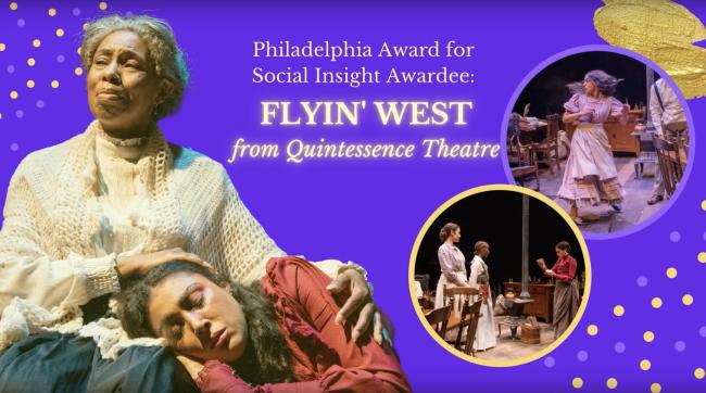 Philadelphia Award for Social Insight Recipient Flyin' West from Quintessence Theatre Group